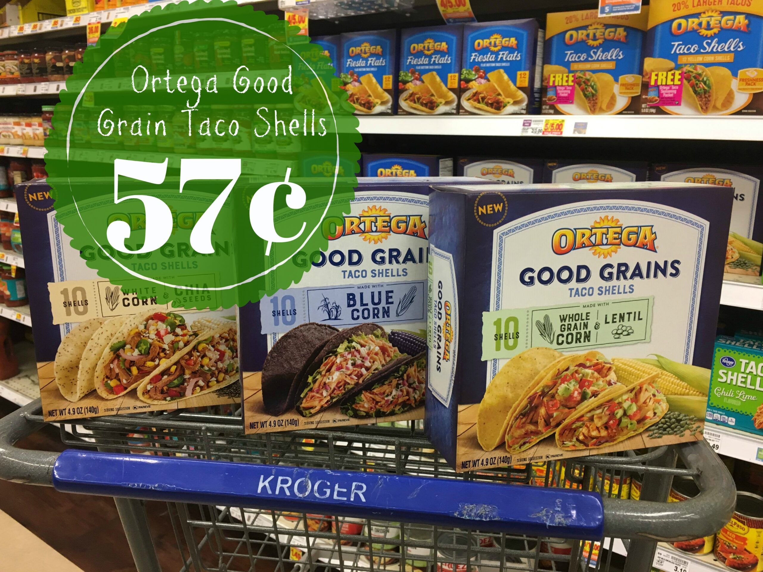 Ortega Good Grains Blue Corn Taco Shells As Low As Free At Kroger Kroger Krazy 2165