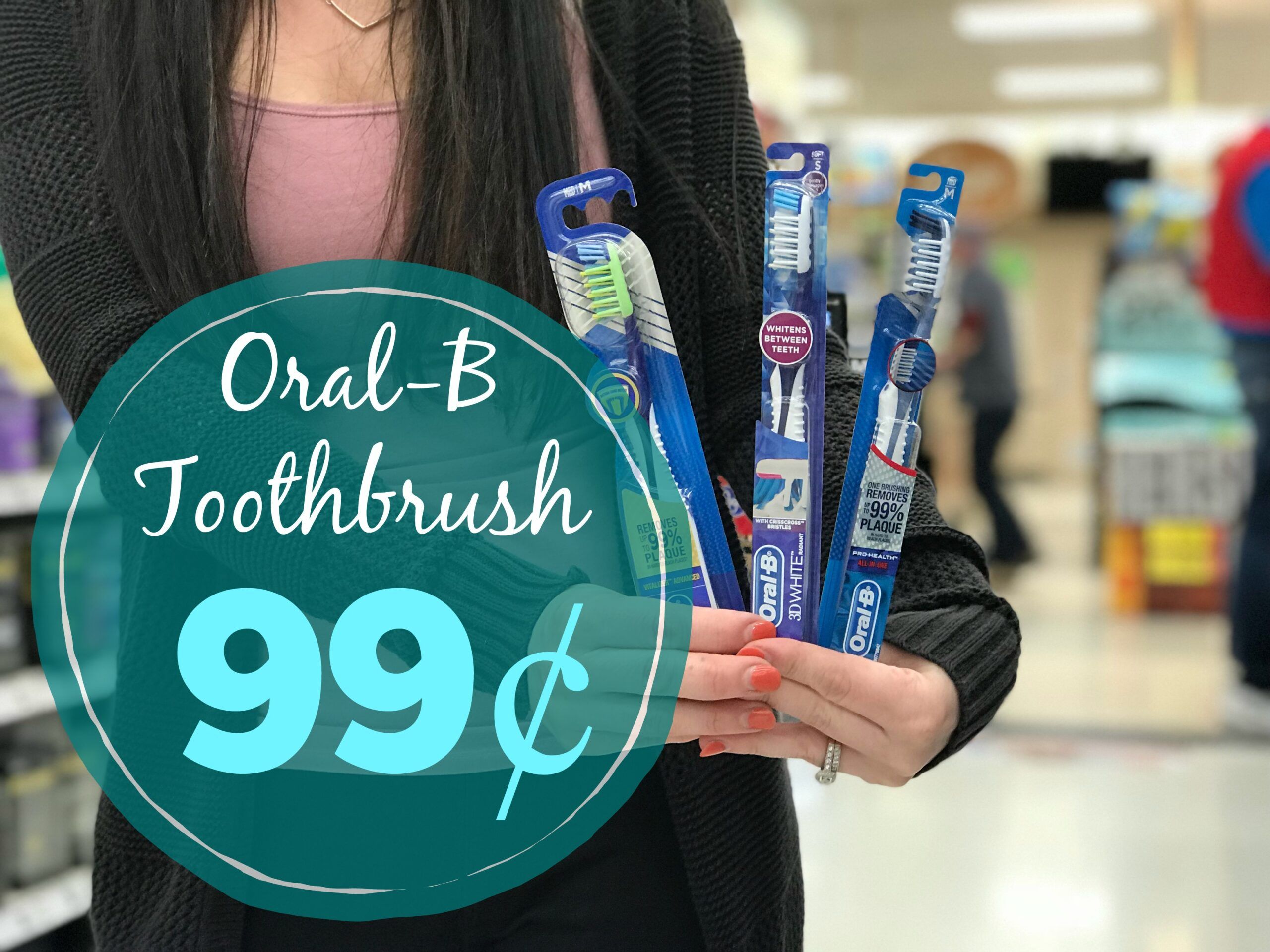 Grab Oral-B Adult Toothbrush Items For JUST $0.99 At Kroger! - Kroger Krazy