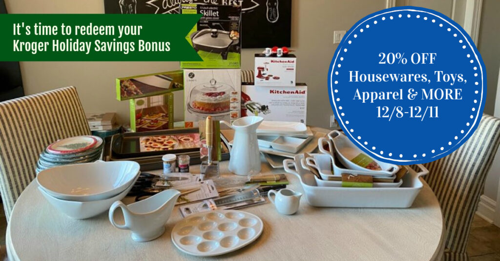 Redeem Your Kroger Holiday Savings Bonus! 20 OFF Housewares, Toys