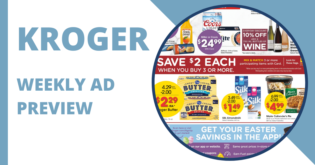 Kroger Weekly Ad 4 3 24 4 9 24 Early Preview Kroger Krazy